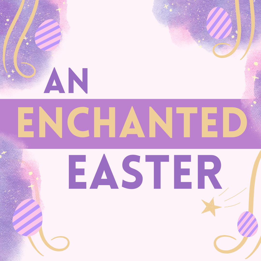 An Enchanted Easter